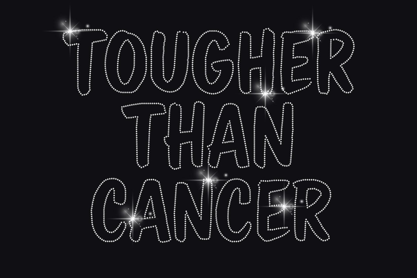 Tougher Than Cancer Rhinestone Shirt - Cancer Awareness Sparkle Tee - Survivor Gift, Support Shirt, Empowerment Apparel